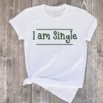 I'm Single ক্লাসিক টাইপোগ্রাফি টি-শার্ট